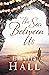 Sea Between Us