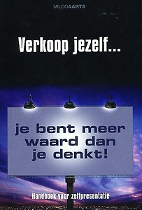 Verkoop jezelf...je ben meer waard dan je denkt!