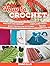 How To Crochet: Master the Crochet with Simple Methods and Easy to Follow Stitches and Tricks (How to Crochet, How to Crochet books, how to crochet for beginners)