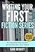 Writing Your First Fiction ...