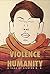 Violence and Humanity