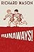 Runaways! (Richard, the Norphlet Paperboy Book 10)