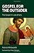 Gospel for the Outsider by Patrick Whitworth