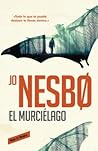 El murciélago by Jo Nesbø