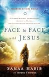 Book cover for Face to Face with Jesus: A Former Muslim's Extraordinary Journey to Heaven and Encounter with the God of Love