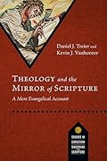 Theology and the Mirror of Scripture: A Mere Evangelical Account