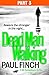 Dead Man Walking (Part 3 of...