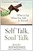 Self Talk, Soul Talk: What ...