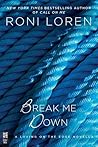 Break Me Down by Roni Loren