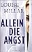 Allein die Angst