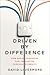 Driven by Difference: How Great Companies Fuel Innovation Through Diversity