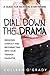 Dial Down the Drama by Colleen O'Grady