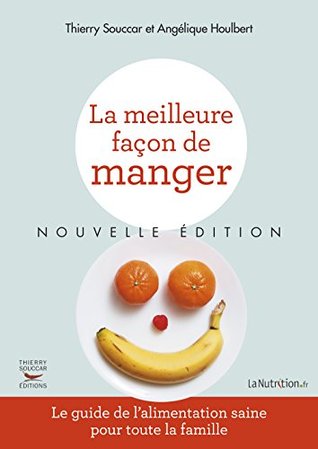 La Meilleure façon de manger (Guides pratiques) (French Edition)