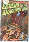 Legend of the Anaconda King (Chronicles of the Moon #3) Legend of the Anaconda King (Chronicles of the Moon #3)