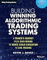 Building Winning Algorithmic Trading Systems by Kevin J. Davey