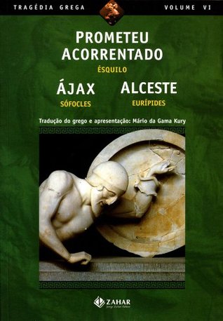 Prometeu Acorrentado / Ájax / Alceste (Paperback)