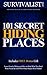 101 Secret Hiding Places | Hide What You Don't Want Found! by George Shepherd