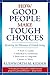 How Good People Make Tough ...