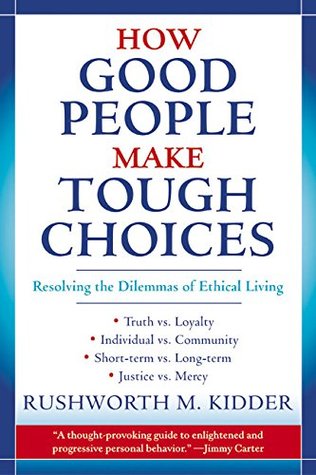 How Good People Make Tough Choices (Paperback)