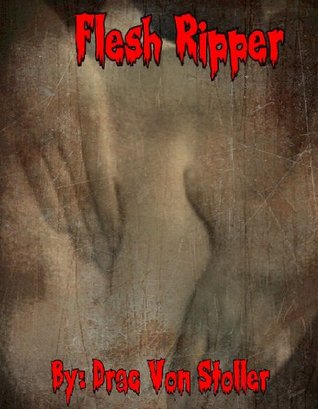 Flesh Ripper (31 Horrifying Tales From The Dead Book 4)