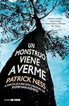Un monstruo viene a verme by Patrick Ness
