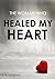 The Woman Who Healed My Hea...