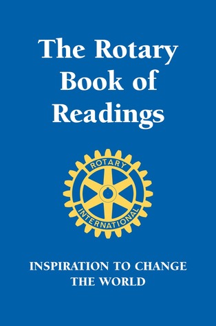 The Rotary Book of Readings: Inspiration to Change the World (Little Book. Big Idea.)