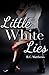 Little White Lies by R.C. Matthews