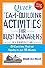 Quick Team-Building Activities for Busy Managers by Brian Cole Miller