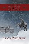 Dare by Tricia Mingerink Dare by Tricia Mingerink