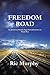 FREEDOM ROAD by Ric Murphy