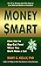 Money Smart by Mary C. Kelly