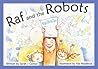 Raf and the Robots by Sarah J. Corner