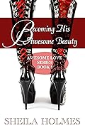Becoming His Awesome Beauty: Volume 1