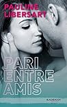 Pari entre amis by Pauline Libersart