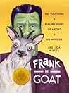 Frank N' Goat by Jessica Watts