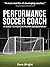 Performance Soccer Coach: A...