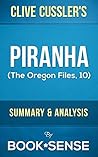 Analysis Piranha: by Clive Cussler & Boyd Morrison (The Oregon Files)