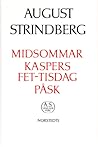 Midsommar ; Kaspers Fet-Tisdag ; Påsk