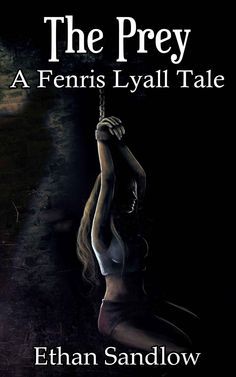 The Prey: A Fenris Lyall Tale (Werewolves and Shifters,Werewolf Novella,Books about Werewolves Book 2
