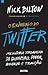 O Escândalo do Twitter