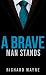 A Brave Man Stands