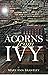 Acorns from Ivy