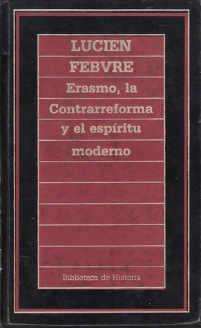 Erasmo, la Contrarreforma y el espíritu moderno