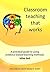 Classroom teaching that works by Mike Bell
