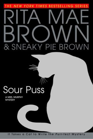 Sour Puss (Mrs. Murphy, #14)