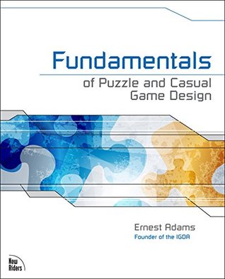Fundamentals of Puzzle and Casual Game Design (Kindle Edition)