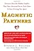 Magnetic Partners by Stephen J. Betchen
