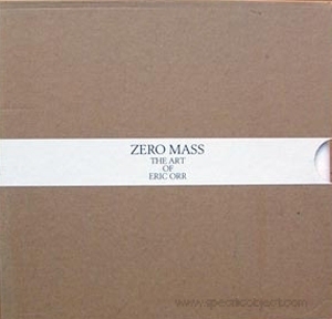 Zero Mass: The Art of Eric Orr