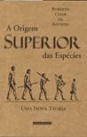 A Origem Superior...